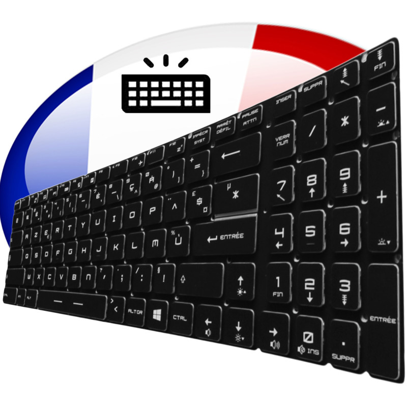 /!\Clavier MSI GE63 GE63VR GE73 GE73VR -Version Rétro-Eclairée Français Azerty /!\Clavier MSI GE63 GE63VR GE73 GE73VR -Version Rétro-Eclairée Français Azerty